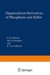 Organosilicon Derivatives of Phosphorus and Sulfur