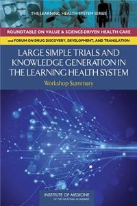 Large Simple Trials and Knowledge Generation in a Learning Health System