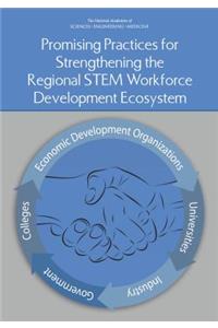Promising Practices for Strengthening the Regional STEM Workforce Development Ecosystem