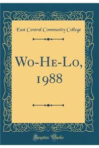 Wo-He-Lo, 1988 (Classic Reprint)