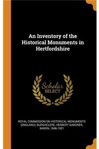 An Inventory of the Historical Monuments in Hertfordshire