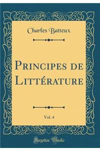 Principes de LittÃ©rature, Vol. 4 (Classic Reprint)