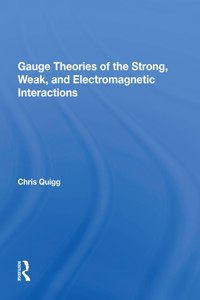 Gauge Theories Of Strong, Weak, And Electromagnetic Interactions