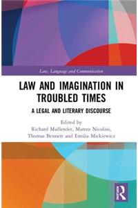 Law and Imagination in Troubled Times