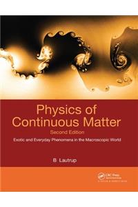 Physics of Continuous Matter: Exotic and Everyday Phenomena in the Macroscopic World