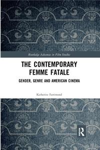 The Contemporary Femme Fatale