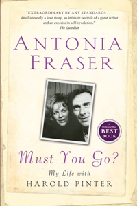 Must You Go?: My Life with Harold Pinter