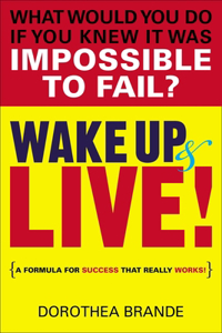 Wake Up and Live!