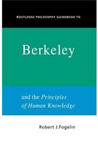 Routledge Philosophy GuideBook to Berkeley and the Principles of Human Knowledge