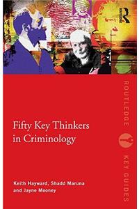 Fifty Key Thinkers in Criminology