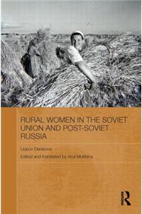 Rural Women in the Soviet Union and Post-Soviet Russia