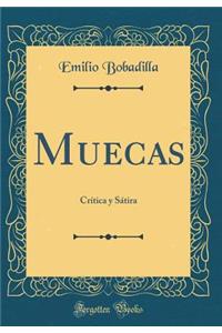 Muecas: CrÃ­tica Y SÃ¡tira (Classic Reprint)