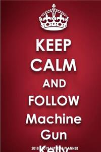 Keep Calm and Follow Machine Gun Kelly