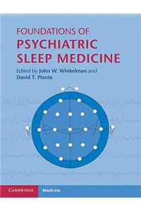 Foundations of Psychiatric Sleep Medicine