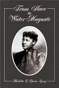 From Slave to Water Magnate