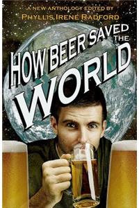 How Beer Saved the World
