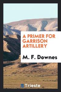 Primer for Garrison Artillery