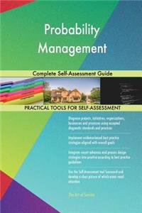 Probability Management Complete Self-Assessment Guide