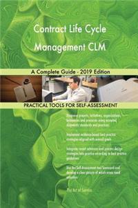 Contract Life Cycle Management CLM A Complete Guide - 2019 Edition
