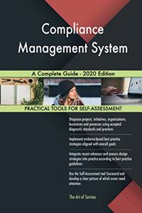 Compliance Management System A Complete Guide - 2020 Edition