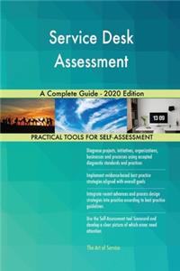 Service Desk Assessment A Complete Guide - 2020 Edition