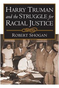 Harry Truman and the Struggle for Racial Justice