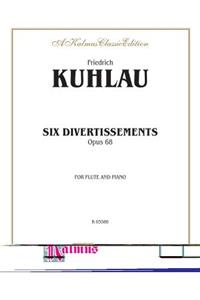 Friedrich Kuhlau Six Divertissements Opus 68