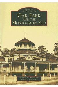 Oak Park and the Montgomery Zoo