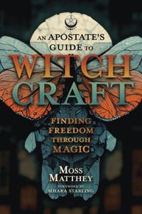 Apostate's Guide to Witchcraft, An