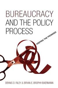 Bureaucracy and the Policy Process