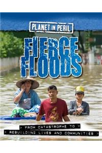 Planet in Peril: Fierce Floods