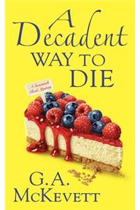 Decadent Way To Die, A