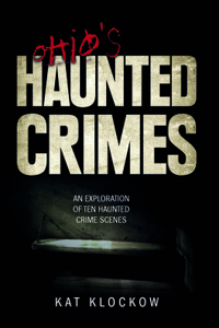 Ohio's Haunted Crimes
