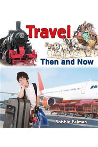 Travel Then and Now