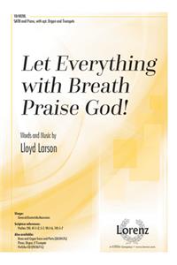 Let Everything with Breath Praise God!