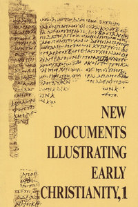 New Documents Illustrating Early Christianity, 1