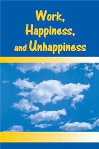 Work, Happiness, and Unhappiness