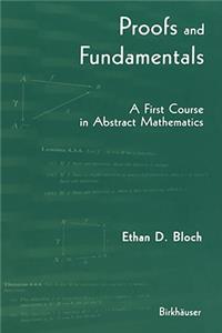 Proofs and Fundamentals: A First Course in Abstract Mathematics