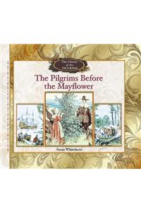 Pilgrims before the Mayflower