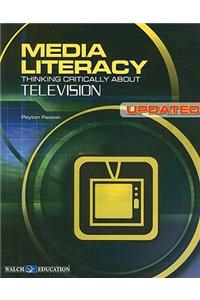 Media Literacy: Thinking Critically about Television