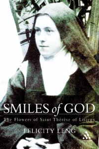 Smiles of God: The Flowers of St. Therese of Lisieux