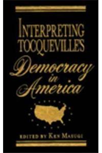 Interpreting Tocqueville's Democracy in America