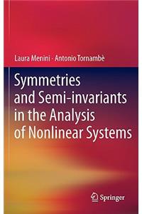 Symmetries and Semi-Invariants in the Analysis of Nonlinear Systems
