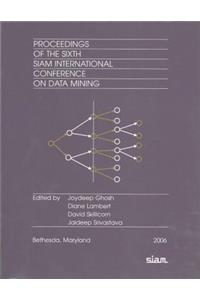 Proceedings of the 6th Siam International Conference on Data Mining