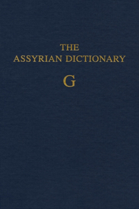 Assyrian Dictionary of the Oriental Institute of the University of Chicago, Volume 5, G
