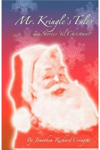 Mr. Kringle's Tales ... 26 Stories 'Til Christmas