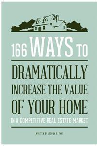166 Ways to Dramatically Improve the Value of your Home