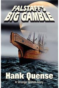 Falstaff's Big Gamble