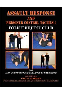 Assault Response and Prisoner Control Tactics I