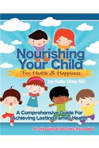Nourishing Your Child for Health & Happiness